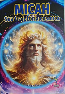 Micah: sua trajetória cósmica