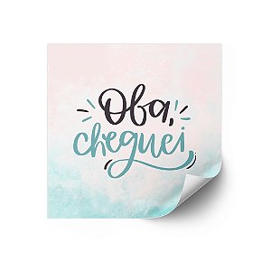 Adesivos Frase: Oba Cheguei - 1000 unidades