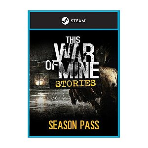 DLC This War of Mine: Stories (Season Pass) - Código Original Steam