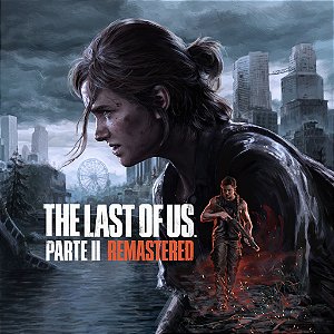 The Last Of Us 2 Remastered