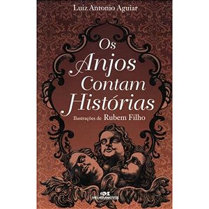 Os Anjos Contam Histórias Luiz Antonio Aguiar Melhoramentos