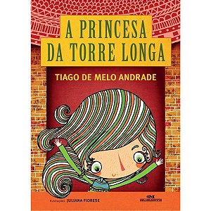 A Princesa Da Torre Longa Thiago De Melo Andrade Melhoramentos
