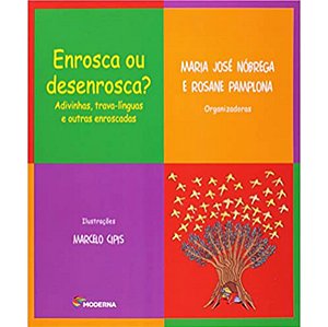 Enrosca ou Desenrosca Maria José Nóbrega Editora Moderna