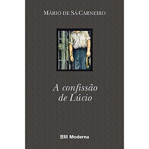 A Confissão De Lúcio Mario De Sá-Carneiro Editora Moderna