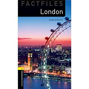 Factfiles London John Escott Oxford Bookworms