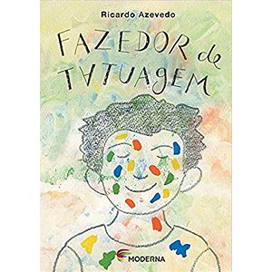 Fazedor de Tatuagem Ricardo Azevedo Editora Moderna
