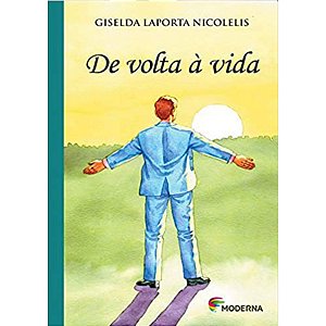 De Volta à Vida Giselda Laporta Nicolelis Editora Moderna