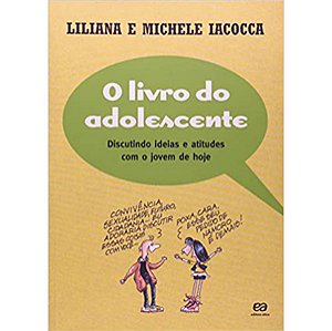 O livro do adolescente Liliana e Michele Iacocca Editora Ática
