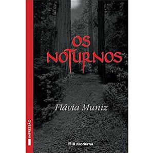 Os Noturnos Flávia Muniz Editora Moderna