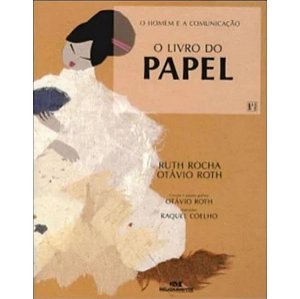 O Livro Do Papel Otavio Roth Ruth Rocha Editora Melhoramentos