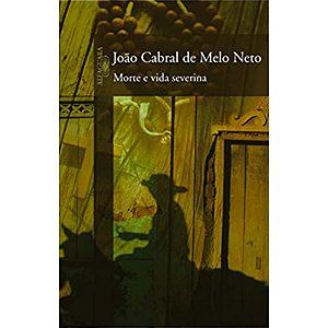 Morte E Vida Severina João Cabral De Melo Neto Editora Alfaguara