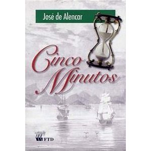 Cinco minutos José de Alencar Editora FTD