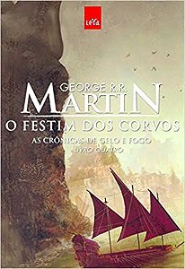 O Festim dos Corvos As Crônicas de Gelo e Fogo - Livro 4 George R. R. Martin Editora LeYa