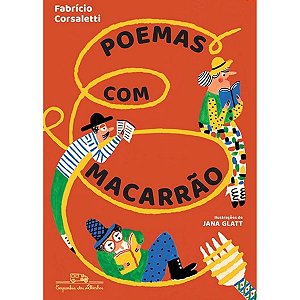 Poemas Com Macarrão Fabrício Corsaletti Companhia Das Letrinhas