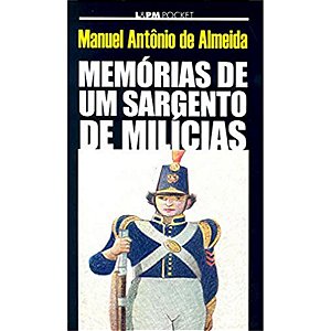 Memórias de um sargento de milícias Manuel Antônio de Almeida Editora L&pm
