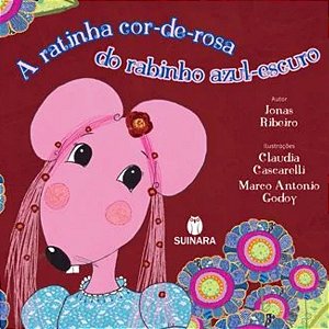 A Ratinha Cor-De-Rosa Do Rabinho Azul-Escuro Jonas Ribeiro Suinara
