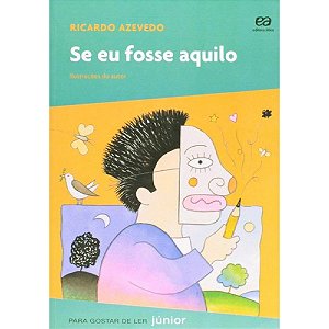 Se Eu Fosse Aquilo Ricardo Azevedo Ed Ática