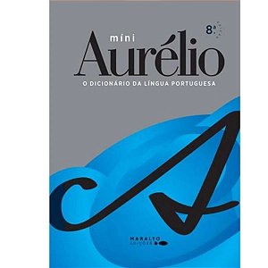 Míni Aurélio Dicionário da Língua Portuguesa Aurélio Buarque de Holanda Ferreira  Editora Maralto