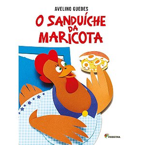 O Sanduíche Da Maricota Avelino Guedes