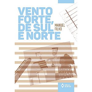Vento Forte De Sul E Norte Manuel Filho Editora Do Brasil
