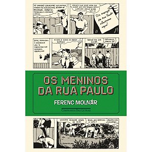 Os Meninos Da Rua Paulo Ferenc Molnár Editora Companhia das Letras