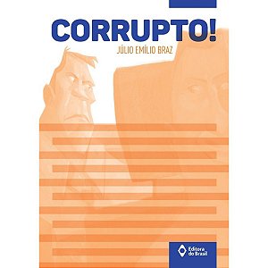 Corrupto Júlio Emílio Braz Editora Do Brasil