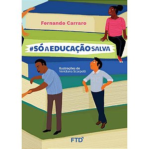 Só Educação Salva Editora FTD