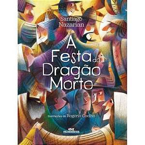 A Festa do Dragão Morto Santiago Nazarian Editora Melhoramentos
