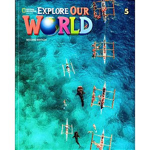 Explore Our World 5 Student Book + Online Practice- 2nd Ed National Geographic Learning Cengage