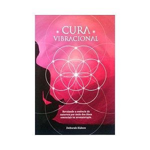 LIVRO CURA VIBRACIONAL - KOSCKY - EDITORA LASZLO