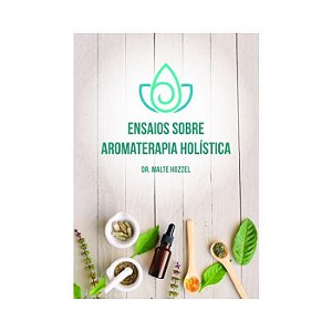 LIVRO ENSAIOS SOBRE AROMATERAPIA HOLISTICA - KOSCKY - EDITORA LASZLO