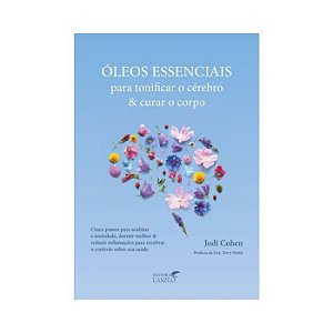 LIVRO OLEOS ESSENCIAIS PARA TONIFICAR E CURAR - LASZLO