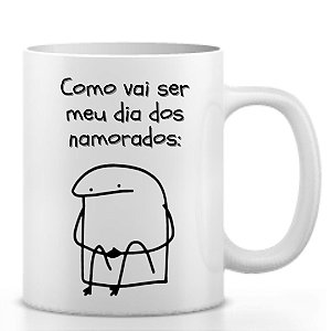 Caneca Flork Como Vai Ser Meu Dia Dos Namorados
