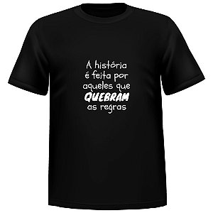 Camiseta Quebrar As Regras