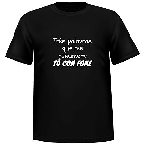 Camiseta Tô Com Fome