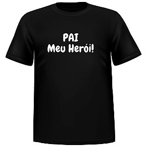 Camiseta pai, meu herói!