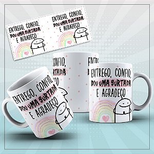 Caneca dia dos namorados FLORK 004-2 Entrego, confio, dou uma surtada e agradeço!