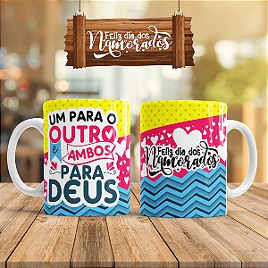 Caneca dia dos namorados 004-12 Um para o outro ambos para Deus!