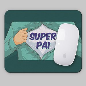 Mouse Pad Personalizado Dia Dos Pais. Super pai.