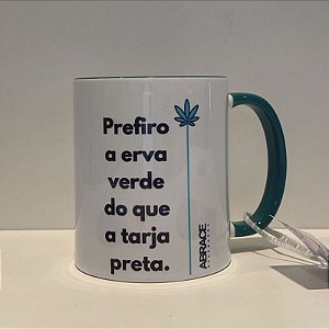 Caneca Prefiro a erva verde do que a tarja preta