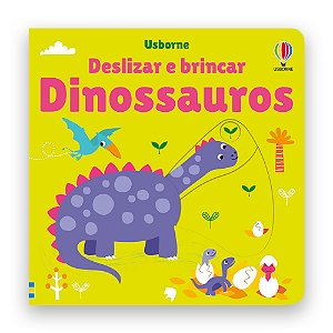 Dinossauros - Deslizar e Brincar