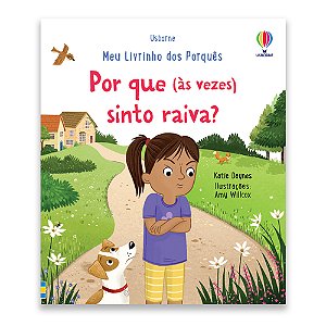 Por Que (Às Vezes) Sinto Raiva? Meu Livrinho dos Porquês