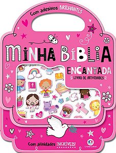 Minha Biblia Encantada - Com Adesivos Brilhantes e Atividades Incriveis