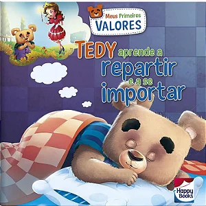 Meus Primeiros Valores: Tedy Aprende a Repartir e se Importar