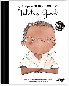Gente Pequena, Grandes Sonhos - Mahatma Gandhi