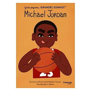 Gente Pequena, Grandes Sonhos - Michael Jordan