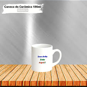Caneca (Xícara) Personalizada Cerâmica de café 180 ml.