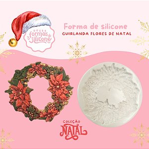 Forma de Silicone Guirlanda Flores de Natal