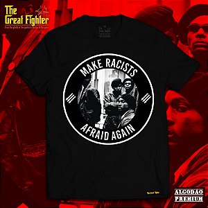 Camiseta Make Racists Afraid Again