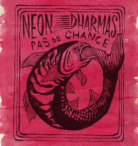 Neon Dharmas - Pas de Chance [Vinil 7"] [Lançamento] | OXE030
